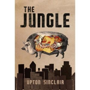 Book cover for "The Jungle," the book that changed food safety standards in America.